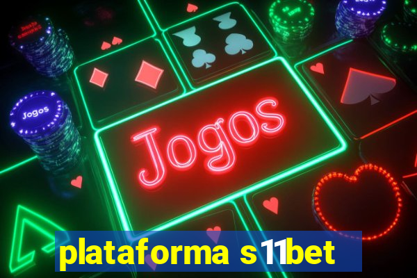plataforma s11bet